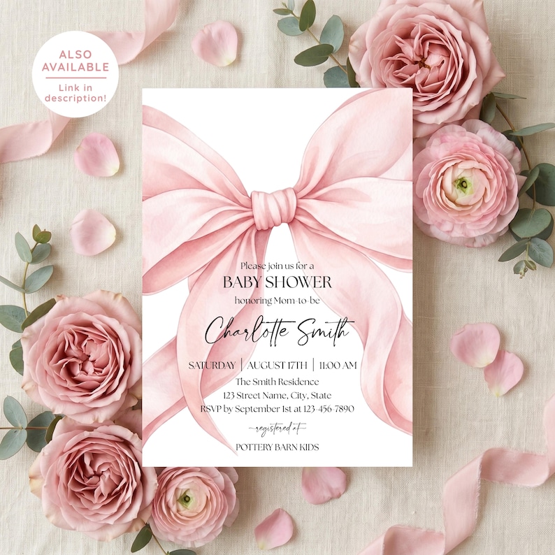 May include: A rectangular baby shower invitation card featuring a large, soft pink watercolor bow illustration. The text reads: Please join us for a BABY SHOWER honoring Mom-to-be Charlotte Smith, Saturday, August 17th, 11:00 AM, The Smith Residence, 123 Street Name, City, State, RSVP by September 1st at 123-456-7890, registered at POTTERY BARN KIDS.