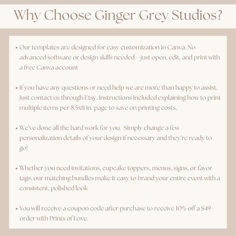 May include: A beige informational graphic titled Why Choose Ginger Grey Studios? featuring five bullet points explaining that templates are customizable in Canva, support is available via Etsy, printing instructions for 8.5x11 in. pages are included, and a 10% discount code is provided.
