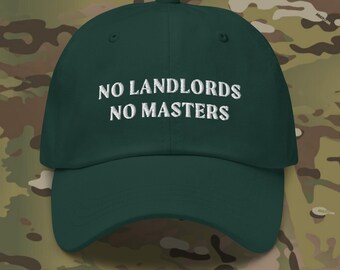 No Landlords No Masters hat Multiple Colors,  Embroidered Political Punk dad hat, Streetwear, Multiple colorways, anarchist punk rock hat