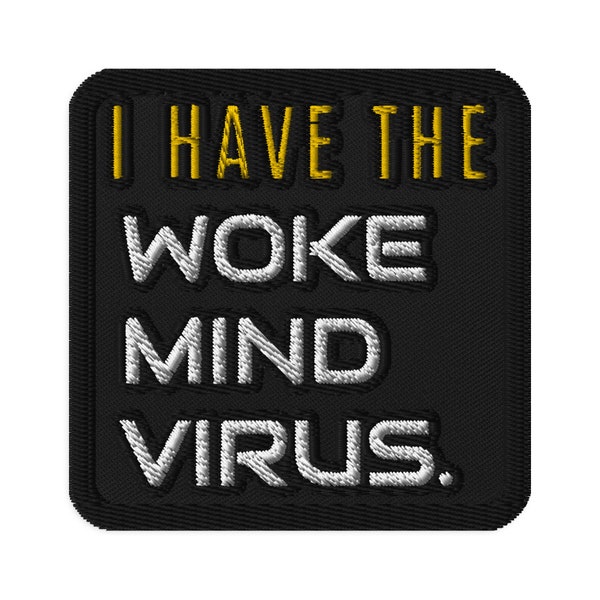 I Have The Woke Mind Virus Embroidered Patches, ACAB, 1312, political hat, antifa patch, punk patch, Black patch, blm patch, Woke Patch