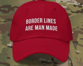 Border Lines Are Man Made-Hut in mehreren Farben, gestickter Dad-Hut, Politische Streetwear in mehreren Farben, Demonstration-Solidaritätshut