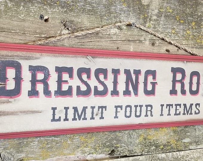 Dressing Room, Limit 4 Items, Western, Antiqued, Rustic Wooden Sign