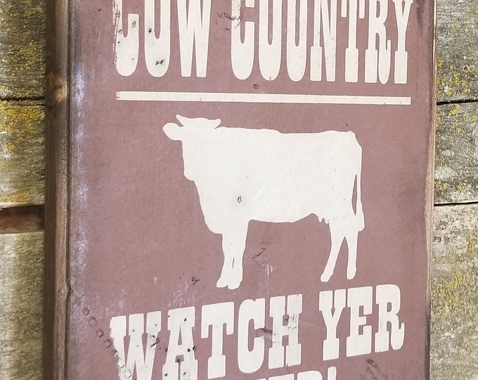 Cow Country, Watch Yer Step, Western, Antiqued, Wooden Sign