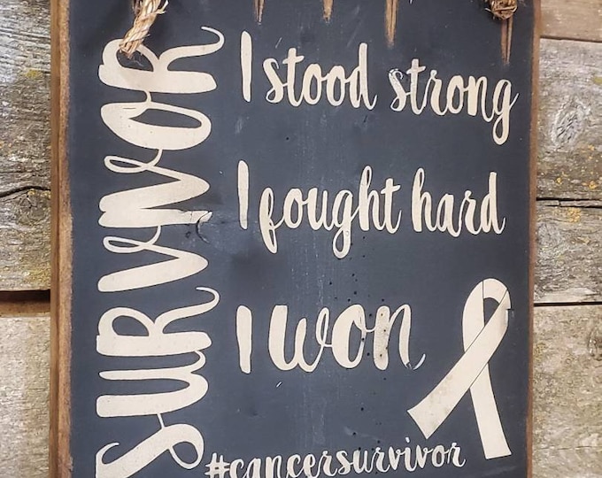 I Stood Strong, I Fought Hard, I Won, Cancer Survivor, Western, Antiqued, Rustic, Wooden Sign