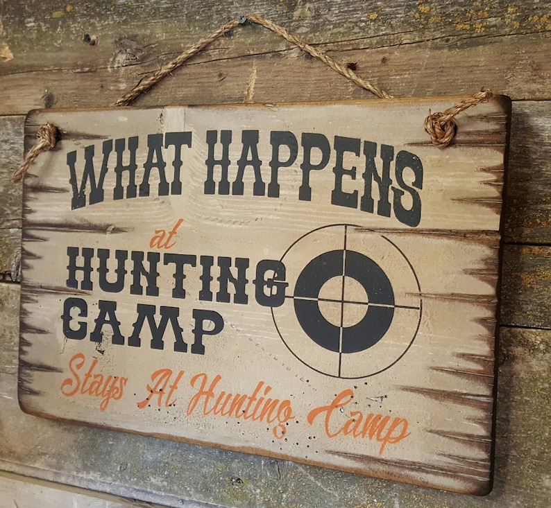 What Happens at Hunting Camp Stays at Hunting Camp Rustic Etsy