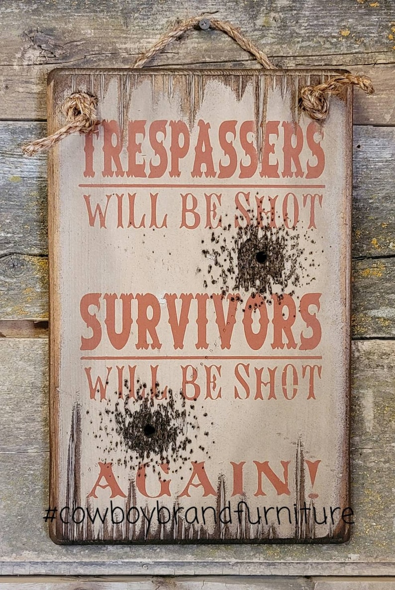 Fancy No Trespassing Trespassers Will Be Shot. Survivors - Foto 5