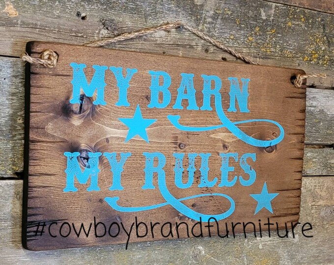 My Barn, My Rules, Rustic, Antiqued, Vintage, Barn Sign, Western, Wooden Sign