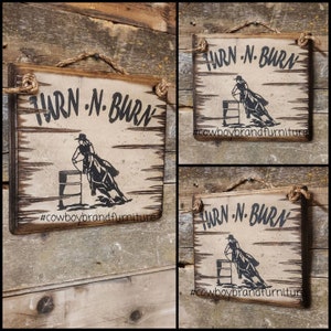 Turn N Burn, Western, Antiqued, Barrel Racing, Wooden Sign
