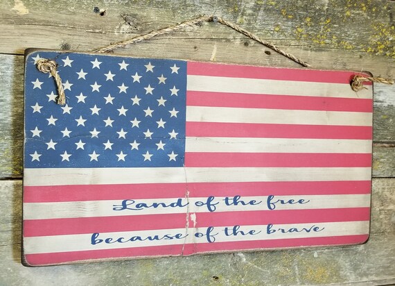 America Land Of The Free Because Of The Brave Rustic Wood Wall Sign 9x22 