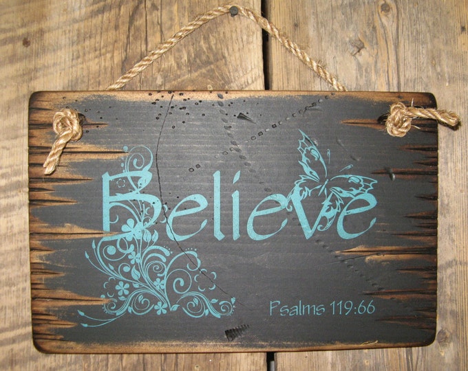 Believe, Psalms 119:66, Religious, Inspirational, Antiqued, Wooden Sign
