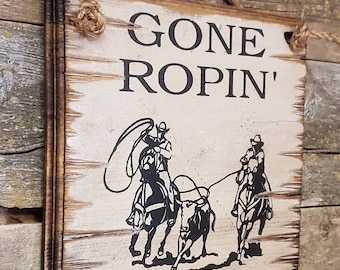Gone Ropin', Western, Antiqued, Wooden Sign
