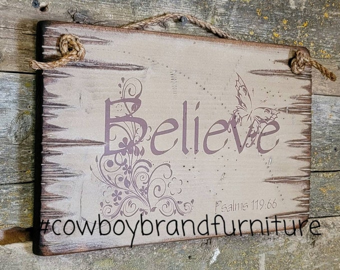Believe-Psalms 119:66, Wooden, Antiqued, Bible Verse Sign