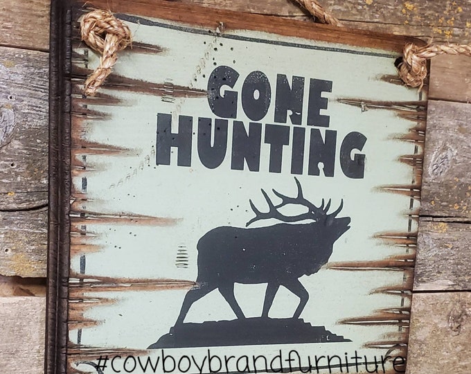 Gone Hunting, Rustic, Antiqued, Wooden Sign