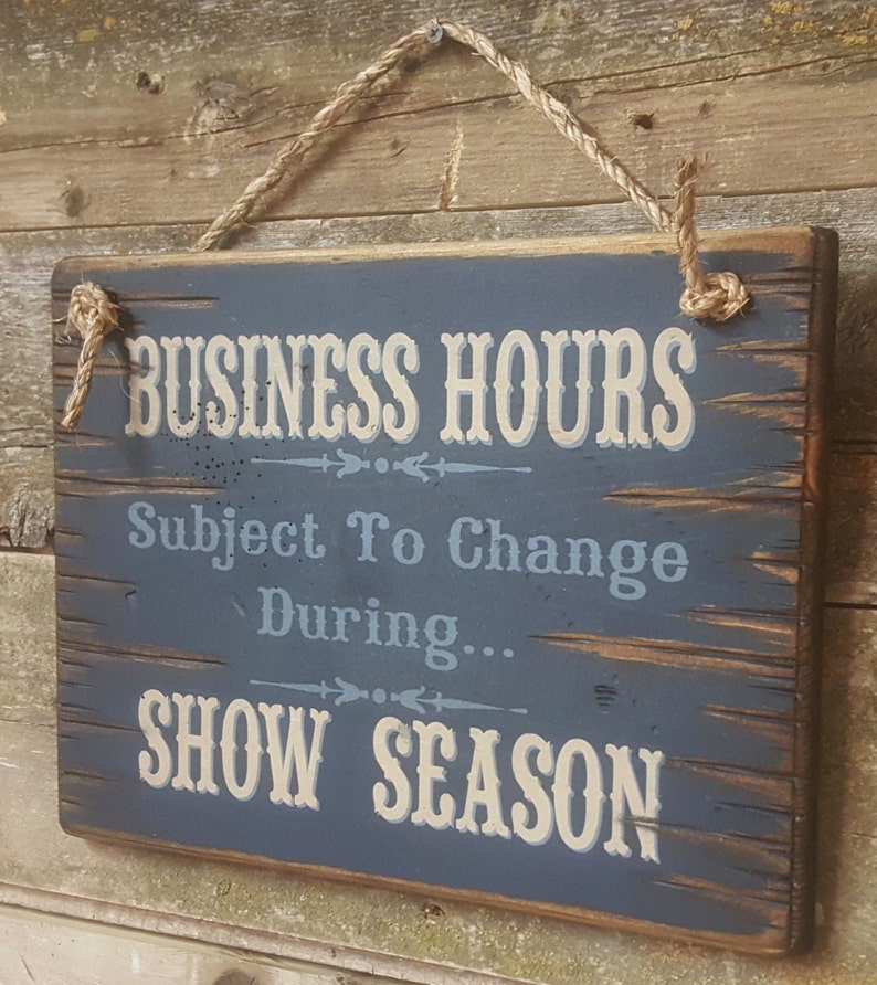 Business Hours Subject To Change During Showing Season Etsy