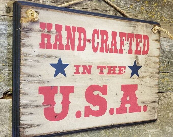 Handcrafted In The USA, Antiqued, Rustic, Vintage, American, Western, Wooden Sign
