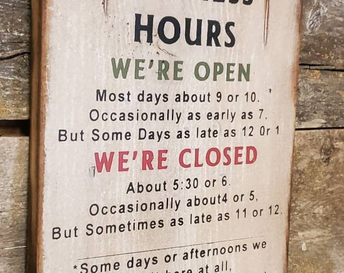 Business Hours, Humorous, Western, Antiqued, Wooden Sign