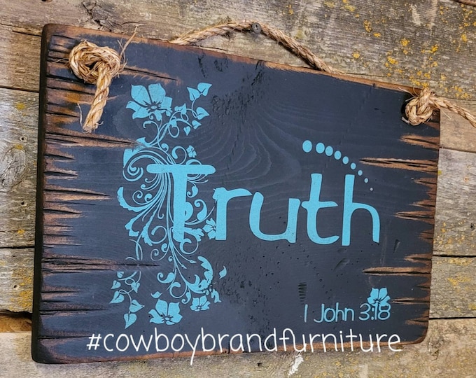 Truth, 1 John 3:18, Rustic, Antiqued, Wooden, Verse Sign