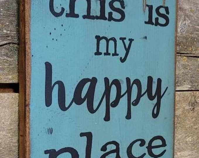 this is my happy place, vintage, rustic, antiqued, humorous, western, wooden, decorative sign