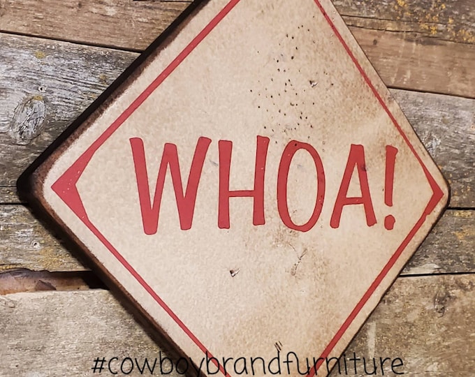 Whoa, Western, Antiqued, Wooden Sign