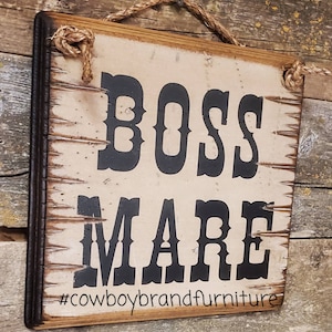 Boss Mare, Western, Antiqued, Wooden Sign
