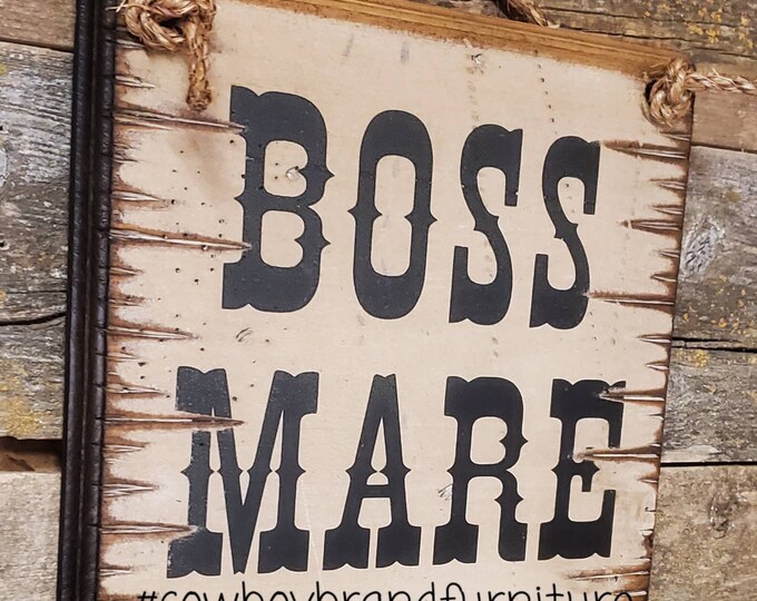 Boss Mare, Western, Antiqued, Wooden Sign
