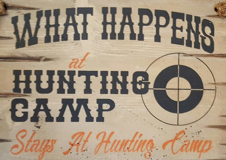 What Happens at Hunting Camp Stays at Hunting Camp Rustic Etsy
