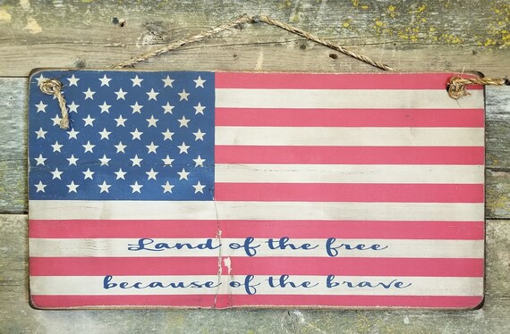 America Land Of The Free Because Of The Brave Rustic Wood Wall Sign 9x22 