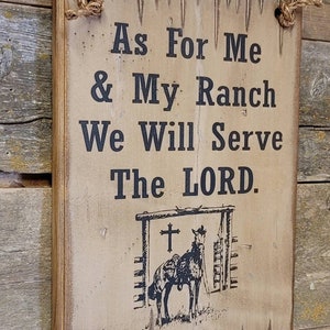 As For Me & My Ranch werden wir dem Herrn dienen, Western, Antik, Holzschild
