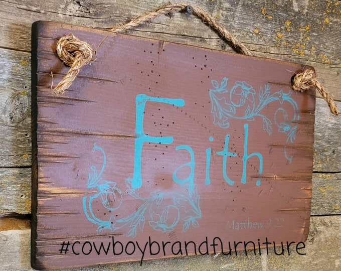Faith, Matthew 9:22, Antiqued, Rustic, Western, Vintage, Wooden Bible Verse Sign