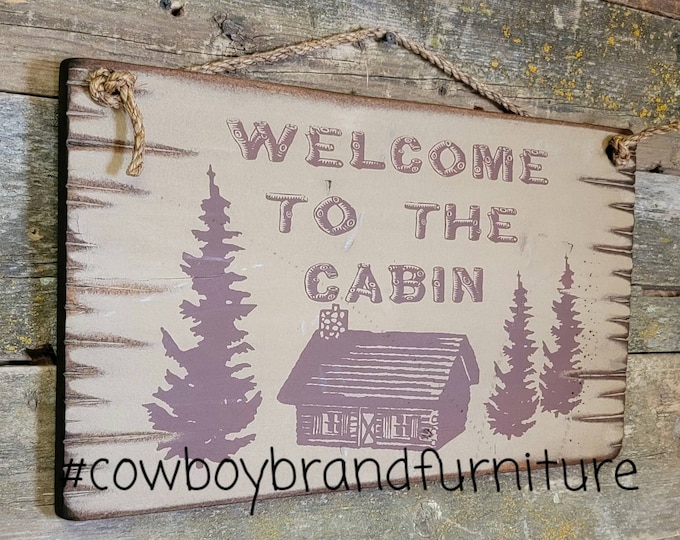 Welcome To The Cabin, Rustic, Antiqued, Vintage, Western, Lodge, Wooden Sign