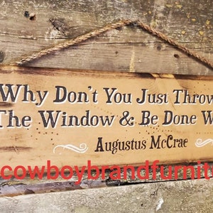 ¿Por qué no me tiras por la ventana y terminas con ella, western, antigua, paloma solitaria, Augustus McCrae, signo de madera