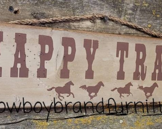 Happy Trails, Western, Antiqued, Wooden Sign