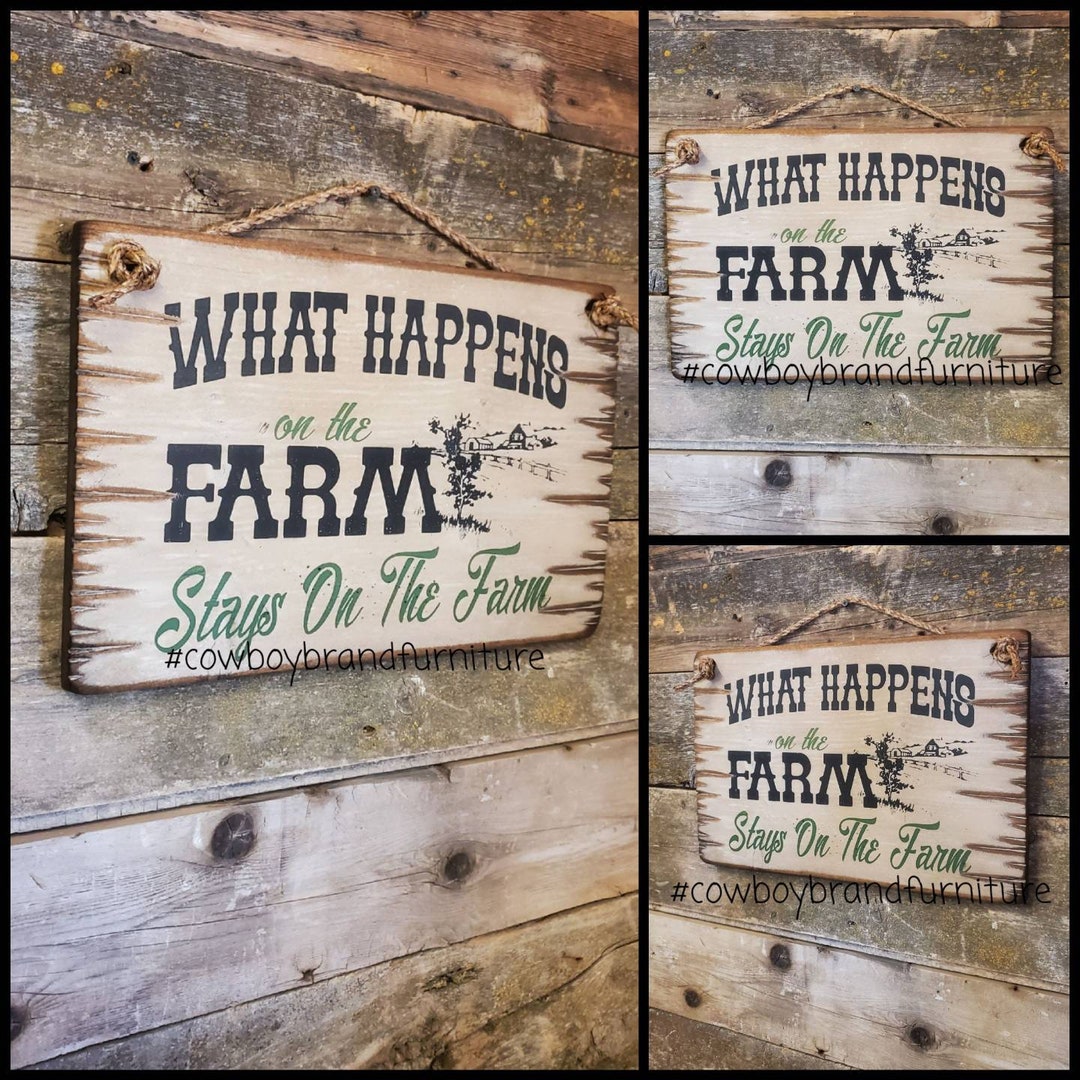 What Happens on the Farm... Stays on the Farm, Western, Antiqued