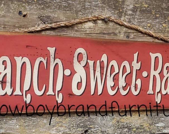 Ranch Sweet Ranch, Rustic, Antiqued, Vintage, Western Wooden Sign
