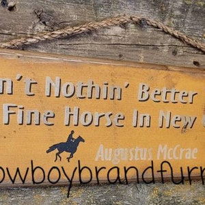 No hay nada como montar un buen caballo en un país nuevo - Augustus McCrae, cita de Lonesome Dove, Western, antiguo, letrero de madera