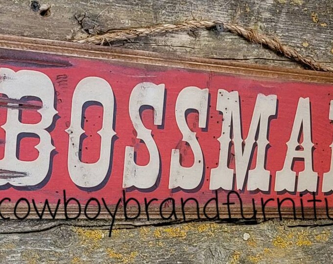 Bossmare, Western, Antiqued, Wooden Sign