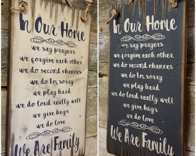 In Our Home, We Say Prayers, We Forgive Each Other, We Do Second Changes, Rustic, Vintage, Antiqued, Wooden Sign in White or Black