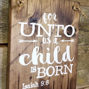 Pour un enfant nous est né, Esaïe 9:6, Western, antique, rustique, Noël, signe religieux, en bois