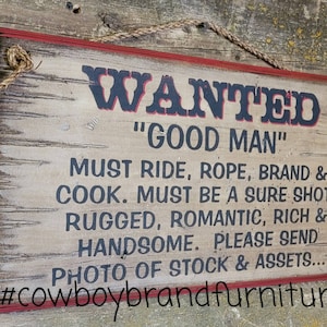 WANTED, Good Man, Humorous, Western Wooden Sign, Wanted Ad