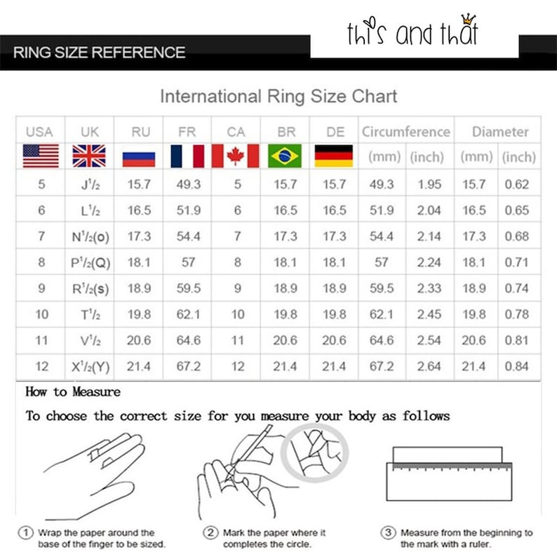 May include: A chart showing international ring sizes in millimeters and inches. The chart includes the following sizes: 5, 6, 7, 8, 9, 10, 11, and 12. The chart also includes the following measurements: circumference, diameter, and size in different countries. The chart is titled "International Ring Size Chart".