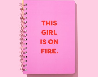 This Girl Is On Fire Notebook - Pink Spiral, Lined Journal
