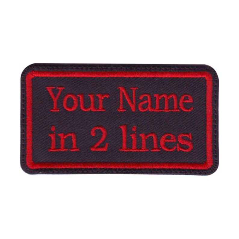 May include: Red embroidered patch with a black background and white text that says "Your Name in 2 lines".