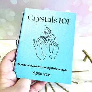 Crystals 101 Zine - Beginner Guide to Crystal Healing, Astrology Zodiac Sign Stones, Baby Witch Book, Chakra Magazine Spell Book