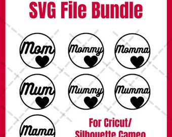 SVG File Bundle - Mom/ Mum Logo with Heart - great for Mother's Day DIY Projects