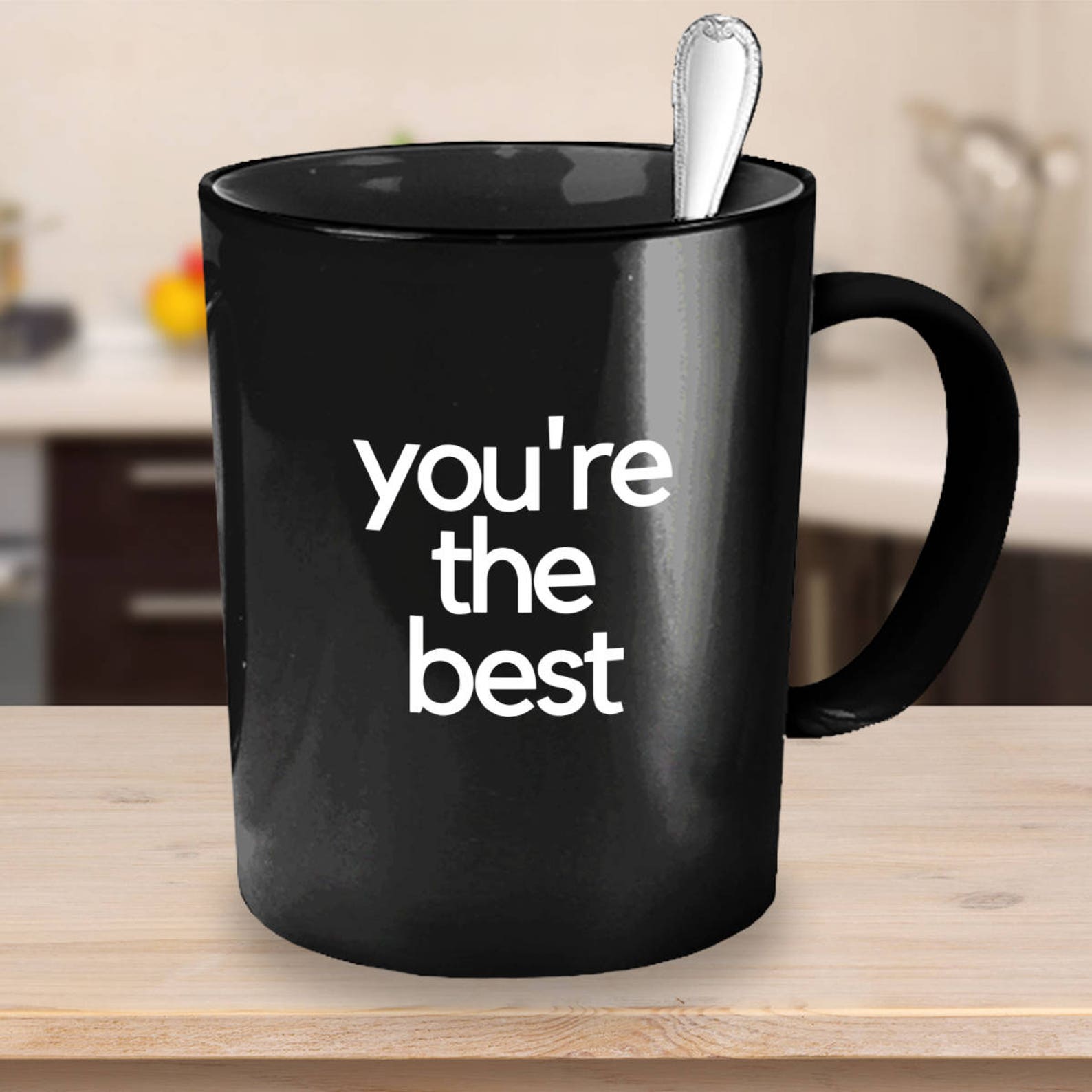 You're the Best Black Coffee Mug Encouragement Gift Etsy