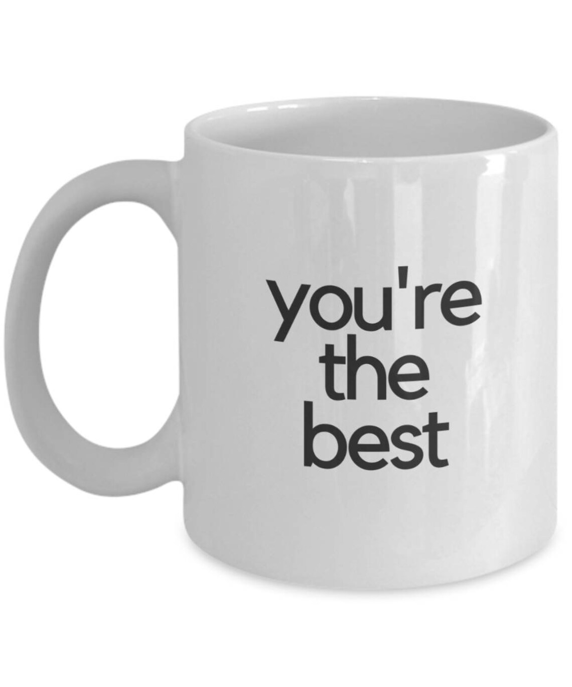You're the Best Coffee Mug Encouragement Mug Unique Etsy