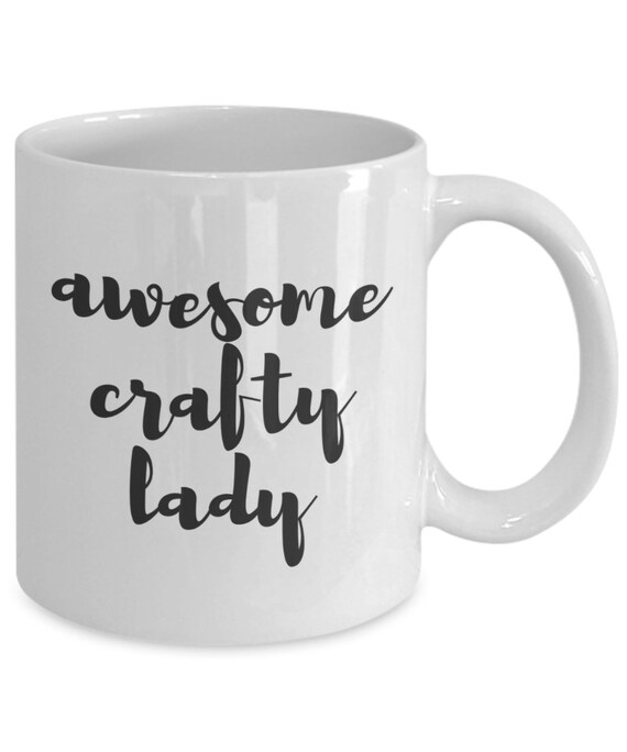 Awesome Crafty Lady Coffee Mug Craft Lover Gift Ideas Etsy