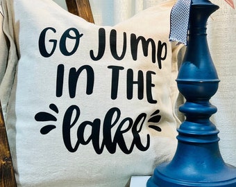 Go Jump in the Lake | 100% Cotton 20x20 Pillow Cover