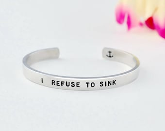 I Refuse To Sink - Hand Stamped Aluminum Cuff Bracelet, Anchor, Never Give Up, Motivational Inspirational Gift