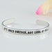 It's Only Forever, Not Long At All - Hand Stamped Aluminum Bracelet, Sisters Best Friends BFF Friendship Gift 